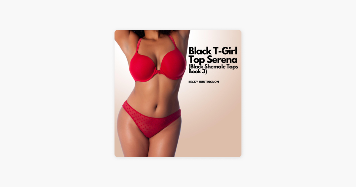 chris morning recommends black tgirl tops pic