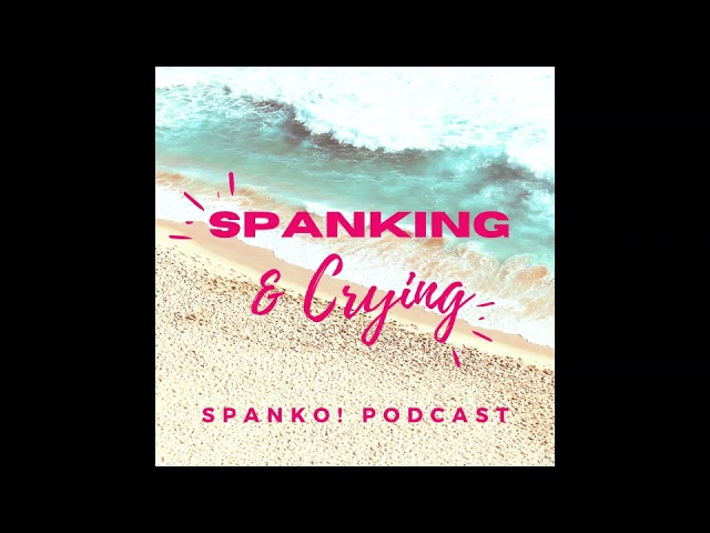 spanking and crying