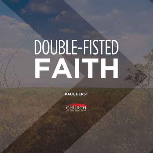 double fisted faith