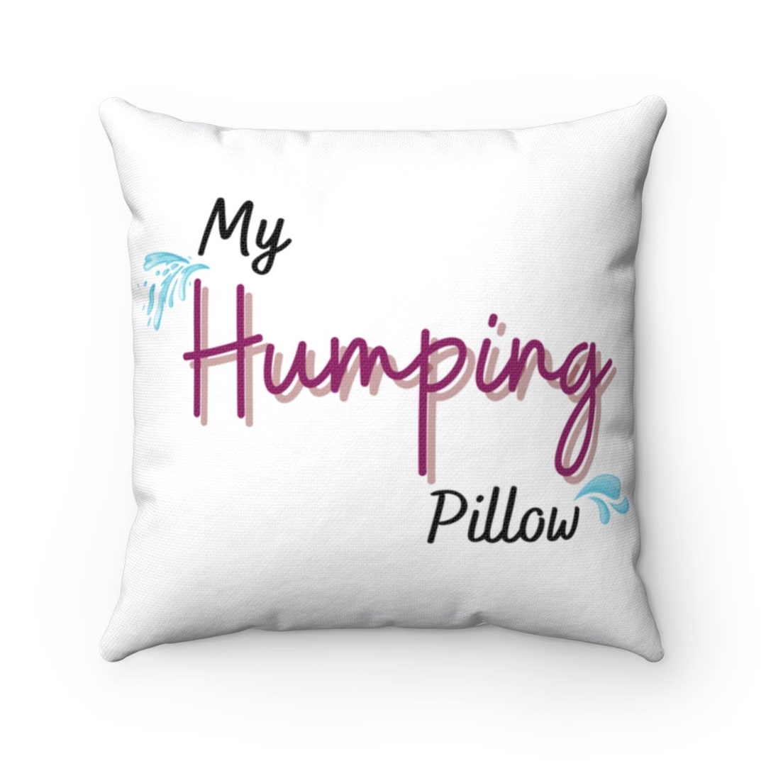 adnan almzayek recommends woman humps pillow pic