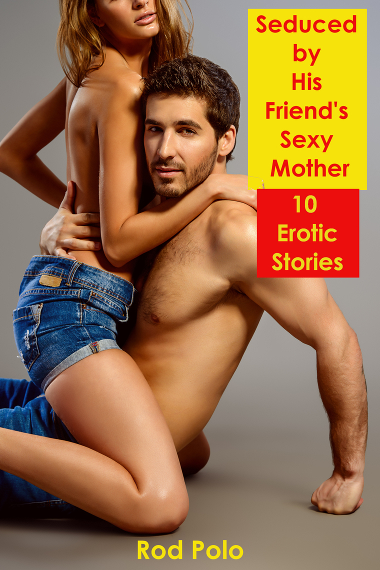 atlee miller recommends Seduced By Friends Mom