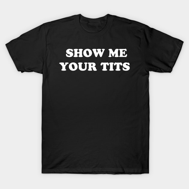 david stowe recommends show me yours tits pic