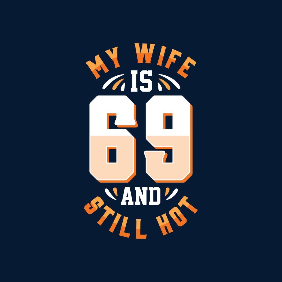 69 with my wife