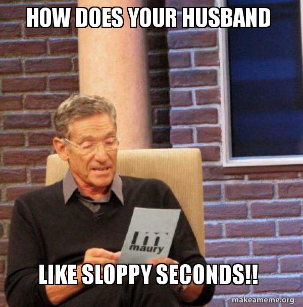 albert hawkins recommends husband gets sloppy seconds pic