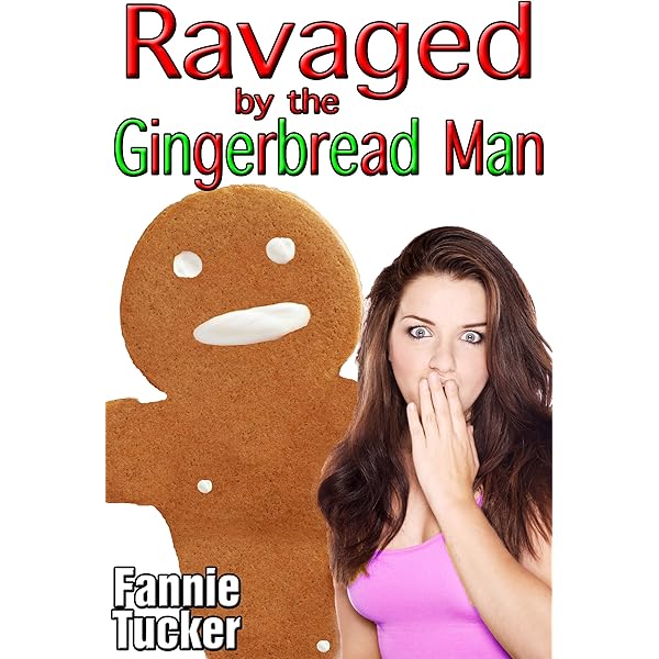 bobbie jessup recommends Gingerbread Man Porn