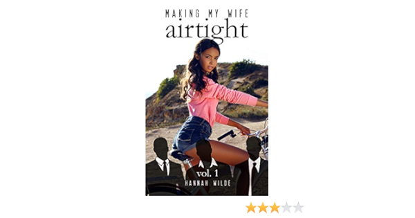 dan kaczmarek recommends Airtight Wife