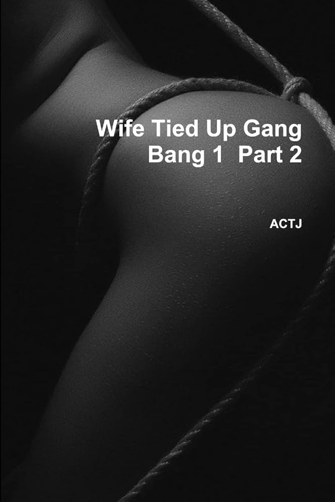 brenda oatman recommends Tied Up Gang Banged