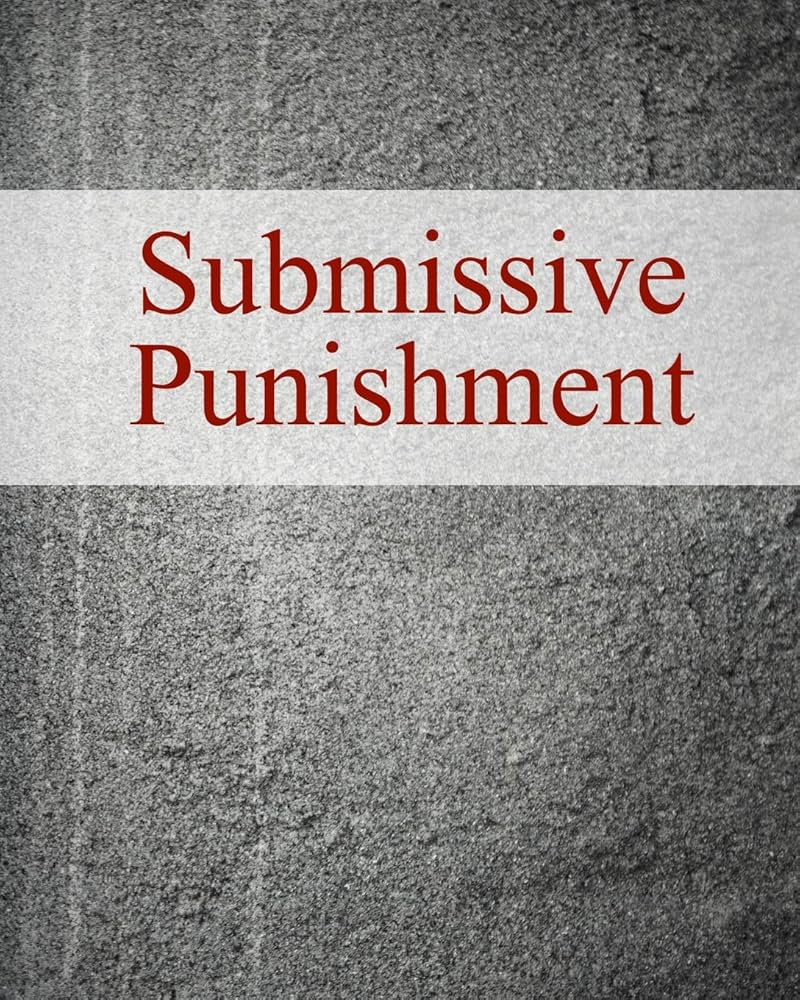 danni hanson recommends Bdsm Submissive Punishment