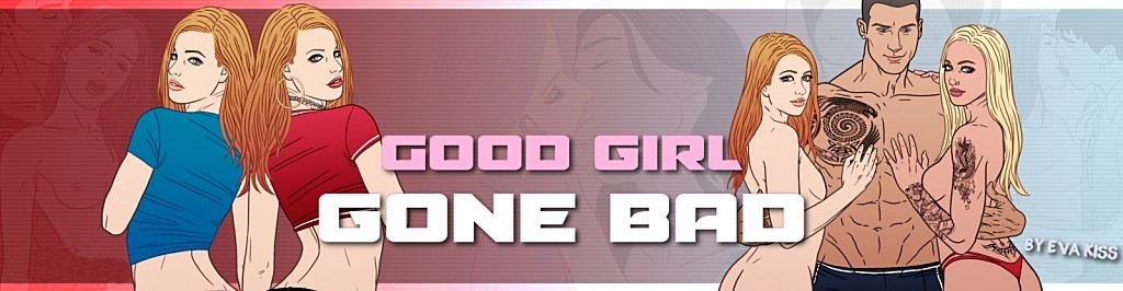 alexandra wilkins recommends Good Girl Gone Bad Porn Game