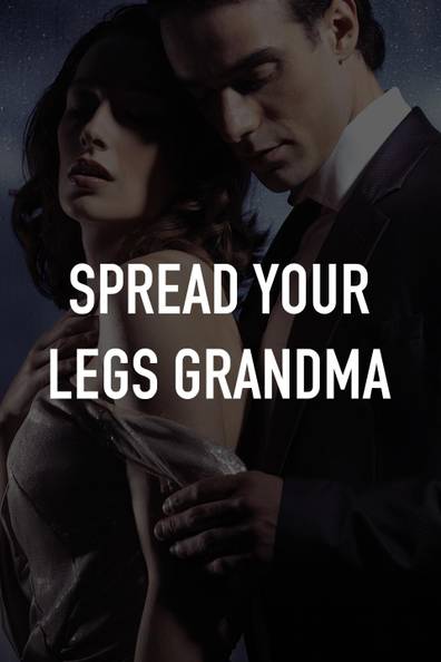 cindy valiente recommends grandma spread legs pic