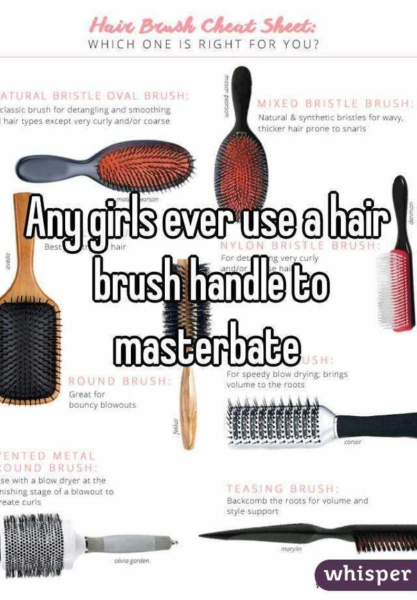 corey beaudoin recommends How To Masterbate With A Hairbrush