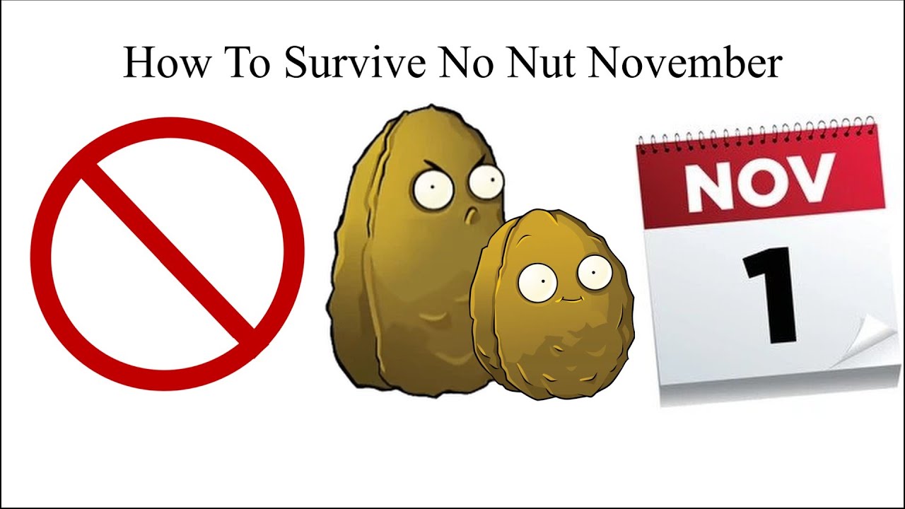 deba dutta recommends How To Survive No Nut November