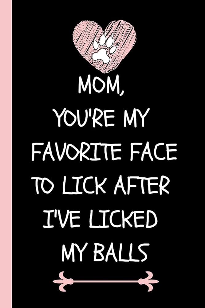 claire doll recommends mom licks my balls pic