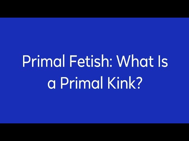 courtney burgin recommends primal fetish vids pic