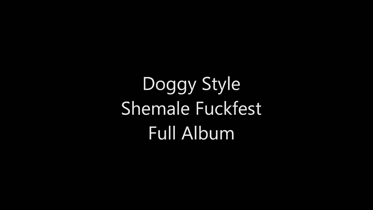 Shemale Doggy Style e amumu