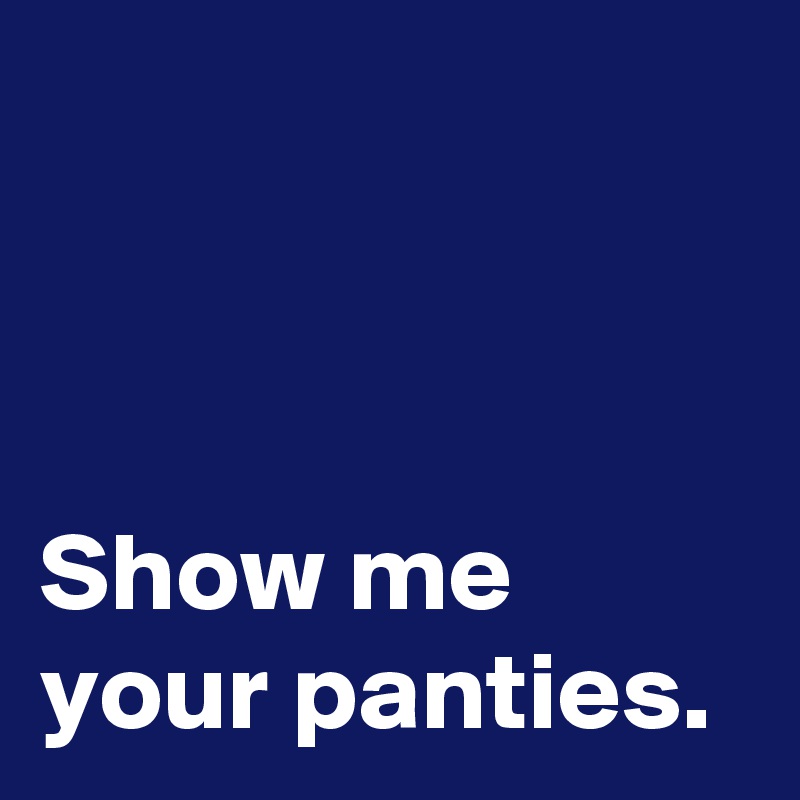 dan branam share show me your panties photos