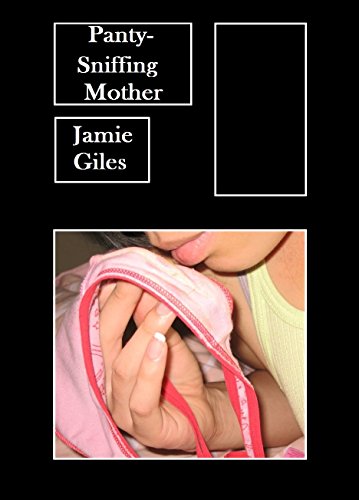 denise barter recommends Sniffing Mothers Panties